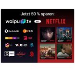 Netflix mit waipu.tv: 50% Rabatt auf alle Tarife - z.B. waipu Perfect Plus mit Netflix Standard mit Werbung ab 9 € mtl.